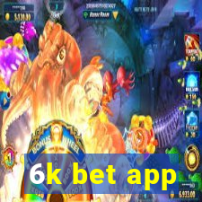 6k bet app